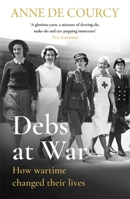 Debs at War 1474625169 Book Cover