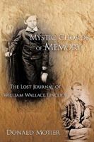 Mystic Chords of Memory: The Lost Journal of William Wallace Lincoln 1438972156 Book Cover