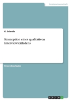Konzeption eines qualitativen Interviewleitfadens 3346765946 Book Cover