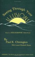 Seeing Through Your Illusions 0979039126 Book Cover