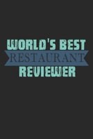 World's Best Restaurant Reviewer: Notebook A5 Size, 6x9 inches, 120 dotted dot grid Pages, Food Critic Restaurant Tester Review Rating 1704027691 Book Cover
