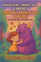 Volume 2: Friendly Monsters & Mercy – A Coloring Adventure B0G3H34PKH Book Cover