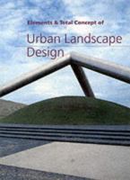 Elements and Total Concept of Urban Landscape Design (English and Japanese Edition) 4766112679 Book Cover