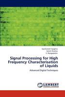 Signal Processing for High Frequency Characterisation of Liquids 3845434163 Book Cover