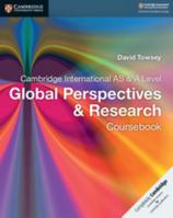 Cambridge International as & a Level Global Perspectives and Research Cambridge International as and a Level Global Perspectives and Research Coursebook 1107560810 Book Cover
