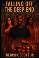 Falling Off The Deep End B0FTXTXDRD Book Cover