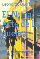 El Ninja: Arte de la guerra (Spanish Edition) B0CN1RBVZD Book Cover