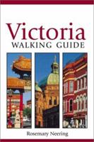 The New Victoria Walking Guide 1552851842 Book Cover