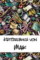 Kritzelbuch von Maik: Kritzel- und Malbuch mit leeren Seiten f�r deinen personalisierten Vornamen 1078438145 Book Cover
