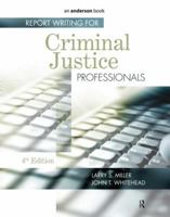 Report Writing for Criminal Justice Professionals 1455777692 Book Cover