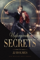 Unforgivable Secrets 1702616673 Book Cover
