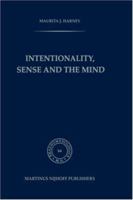 Intentionality, Sense and The Mind (Phaenomenologica) 9048182778 Book Cover