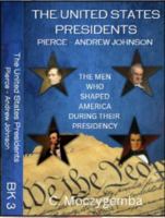 The United States Presidents Pierce - Andrew Johnson book 3: The Men Who Shaped America During Their Presidency B0FG88FD2M Book Cover