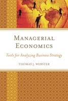 Managerial Economics: Tools for Analyzing Business Strategy 1498507956 Book Cover