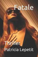 Fatale: Thriller 1520592442 Book Cover