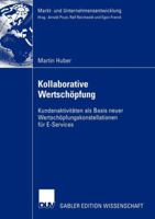 Kollaborative Wertschopfung: Kundenaktivitaten ALS Basis Neuer Wertschopfungskonstellationen Fur E-Services 3824481901 Book Cover