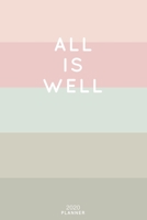 All Is Well: Cute Inspirational Quote Planner 2020 - 6x9 100 Pages with Calendar + US and UK Holidays + Monthly and Weekly Organizer + Habit Tracker and Password Keeping Notebook 1698518641 Book Cover