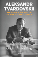 By Right of Memory: The Life of Aleksandr Tvardovskii (Historical Studies in Eastern Europe and Eurasia) 9633867479 Book Cover