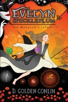 Evelyn Speckleplum: The Monarch’s Inferno 1734774045 Book Cover