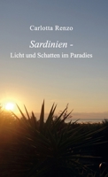Sardinien - Licht und Schatten im Paradies 3734554667 Book Cover