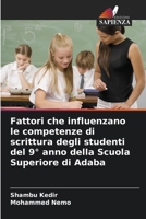Fattori che influenzano le competenze di scrittura degli studenti del 9° anno della Scuola Superiore di Adaba (Italian Edition) 6209802249 Book Cover