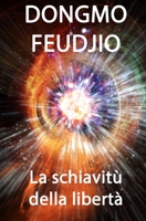 La schiavit� della libert� 1500418471 Book Cover