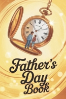 Father’s Day Book: Stories, Lessons & Love That Celebrate the True Meaning of Fatherhood B0FDB8FKGP Book Cover