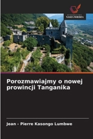 Porozmawiajmy o nowej prowincji Tanganika (Polish Edition) 663017061X Book Cover
