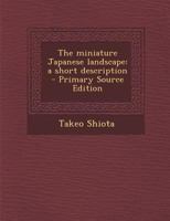 The miniature Japanese landscape 1294931814 Book Cover
