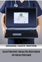 Electronic Health Records in Healthcare 8726826291 Book Cover