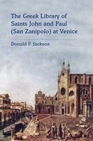 Greek Library of Saints John and Paul (San Zanipolo) at Venice 0866984399 Book Cover