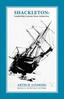 Shackleton: Leadership Lessons from Antarctica 1450215378 Book Cover