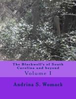 The Blackwell's of South Carolina and beyond: Volume I 1976486637 Book Cover