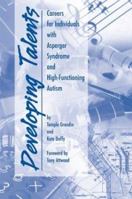 Developing Talents: Careers for Individuals with Asperger Syndrome and High-Functioning Autism 1934575283 Book Cover