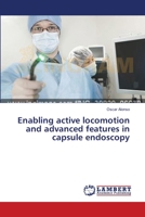 Enabling active locomotion and advanced features in capsule endoscopy 365962960X Book Cover