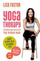 Yoga Therapy: Strong and Healthy: The Ryoho Way 1925265218 Book Cover