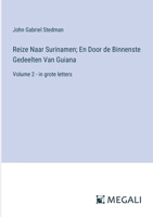 Reize Naar Surinamen; En Door de Binnenste Gedeelten Van Guiana: Volume 2 - in grote letters (Dutch Edition) 338731440X Book Cover