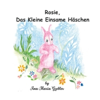 Rosie, das kleine einsame Häschen B0CCCQR3HQ Book Cover