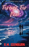Forever For Now (Forever Saga) B0FRZKNB9Y Book Cover