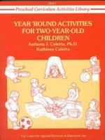 Year Round Activities for Two-Year-Old Children (Preschool Curriculum Activities Library, Unit I) 0876289812 Book Cover