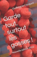 Garde tout, surtout les gosses !: Nouvelle édition 2022 B0B2KDFC3M Book Cover