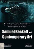 Samuel Beckett and Contemporary Art 3838210794 Book Cover