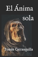 El �nima Sola B08VCYHLGH Book Cover