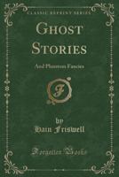 Ghost Stories and Phantom Fancies 1241382395 Book Cover