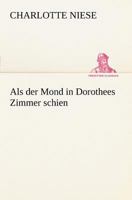 Als der Mond in Dorothees Zimmer schien 384240994X Book Cover