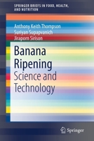 Banana Ripening - Science and Technology 3030277380 Book Cover