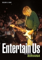 Entertain Us: The Rise of Nirvana 1906002894 Book Cover