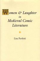 Women and Laughter in Medieval Comic Literature 0472113216 Book Cover