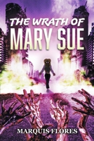 The Wrath of Mary Sue 1667840894 Book Cover