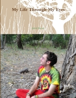 My Life Through My Eyes 1365434001 Book Cover